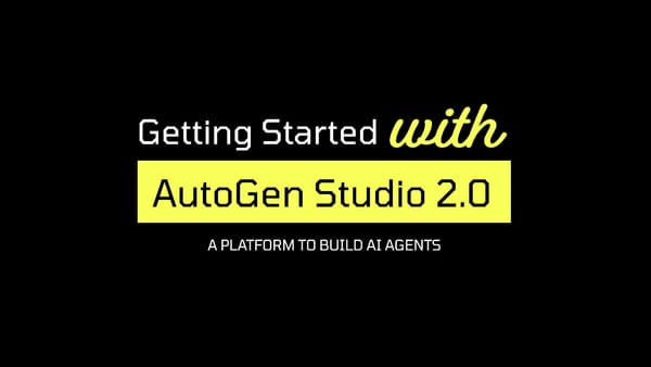 Getting started with AutoGen Studio 2.0