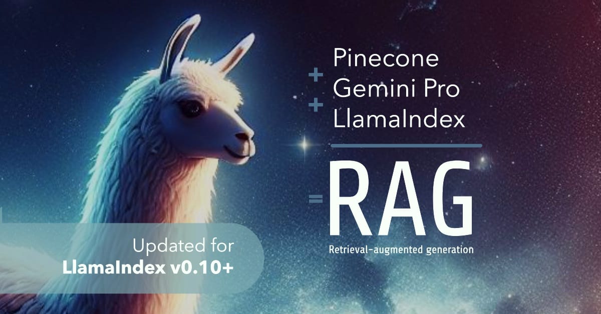 Build RAG App Using LlamaIndex, Pinecone, And Gemini Pro