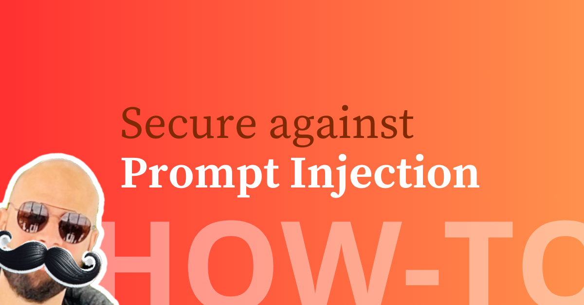How to secure your RAG application against LLM prompt injection attacks