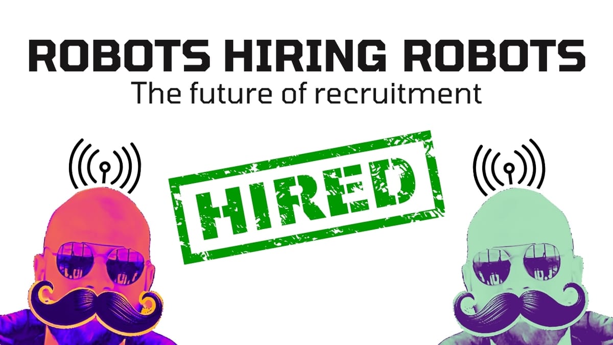 Robots Hiring Robots: How AI is re-shaping recruitment