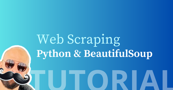 How to Scrape the WWW using Python and BeautifulSoup: A Beginners' Guide